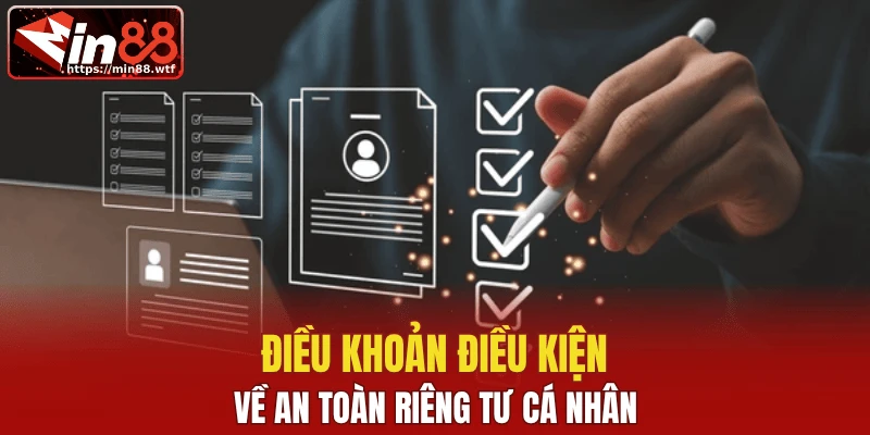Điều khoản điều kiện về an toàn riêng tư cá nhân