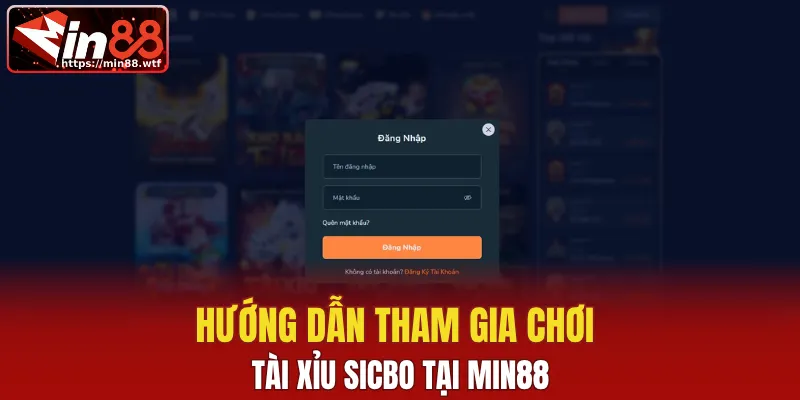 Hướng dẫn tham gia chơi tài xỉu Sicbo tại MIN88