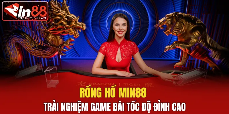 Rồng hổ Min88