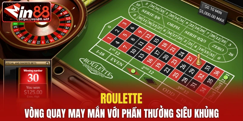 Roulette - Vòng quay may mắn với phần thưởng siêu khủng